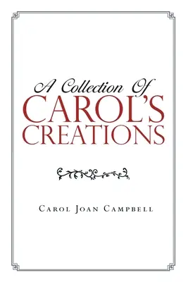 O colecție de creații ale lui Carol - A Collection of Carol's Creations