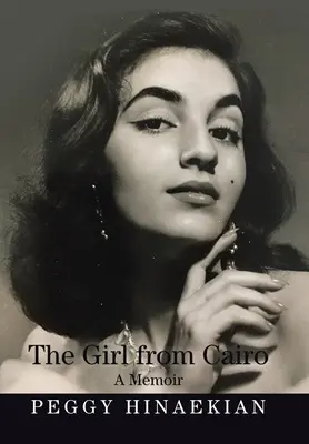 Fata din Cairo: A Memoir - The Girl from Cairo: A Memoir