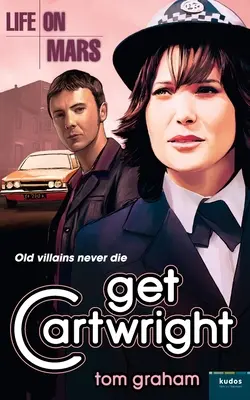 Viața pe Marte: Get Cartwright - Life on Mars: Get Cartwright