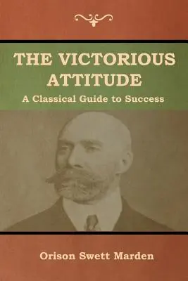 Atitudinea victorioasă - The Victorious Attitude