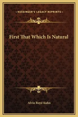 Mai întâi ceea ce este natural - First That Which Is Natural