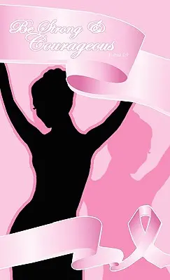 Curaj împotriva cancerului de sân - Jurnal de rugăciuni - Breast Cancer Courageous - Prayer Journal