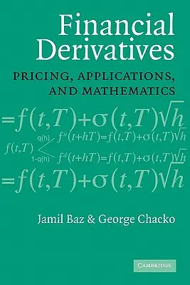 Derivative financiare: Prețuri, aplicații și matematică - Financial Derivatives: Pricing, Applications, and Mathematics