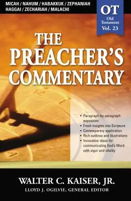 Comentariul predicatorului - Vol. 23: Mica / Naum / Habacuc / Țefania / Hagai / Zaharia / Maleahi: 23 - The Preacher's Commentary - Vol. 23: Micah / Nahum / Habakkuk / Zephaniah / Haggai / Zechariah / Malachi: 23