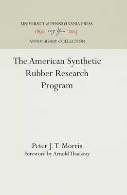 Programul american de cercetare a cauciucului sintetic - The American Synthetic Rubber Research Program