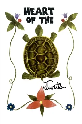 Heart of the Turtle: O antologie de poezie - Heart of the Turtle: A Poetry Anthology