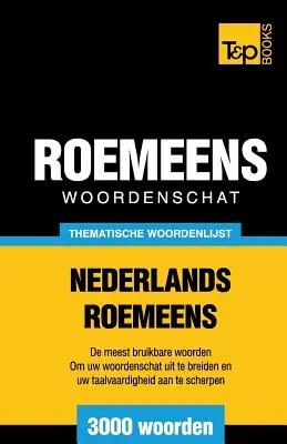 Thematische woordenschat Nederlands-Roemeens - 3000 de cuvinte - Thematische woordenschat Nederlands-Roemeens - 3000 woorden