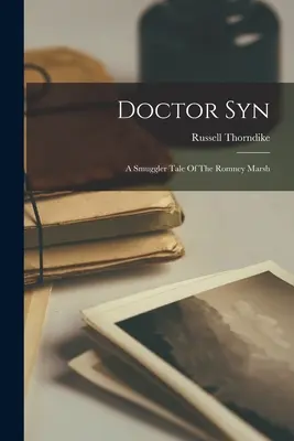 Doctor Syn: O poveste de contrabandă din Romney Marsh - Doctor Syn: A Smuggler Tale Of The Romney Marsh