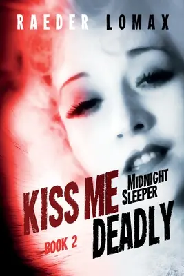 Kiss Me Deadly: Speakeasies, Bootleggers, Flappers - Șantaj și înșelăciune pe străzile din Manhattan-ul epocii prohibiției - Kiss Me Deadly: Speakeasies, Bootleggers, Flappers - Blackmail and Deception on the Streets of Prohibition Era Manhattan