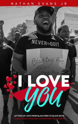 I Love You: Scrisori de la bărbați de culoare către băieți de culoare - I Love You: Letters from Black Men to Black Boys