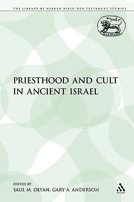 Preoție și cult în Israelul antic - Priesthood and Cult in Ancient Israel