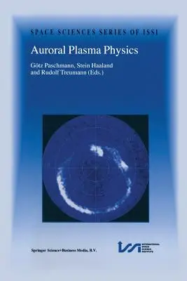 Fizica plasmei aurorale - Auroral Plasma Physics