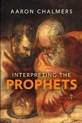 Interpretarea profeților - Interpreting the Prophets