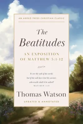 Beatitudinile: O expunere a Matei 5:1-12 - The Beatitudes: An Exposition of Matthew 5:1-12