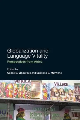 Globalizarea și vitalitatea lingvistică: Perspective din Africa - Globalization and Language Vitality: Perspectives from Africa