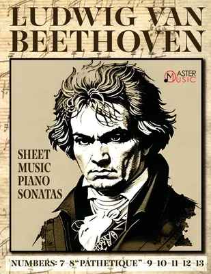 Ludwig Van Beethoven - Partituri: Sonate pentru pian: 7-8 Pathetique-9-10-11-12-13 - Ludwig Van Beethoven - Sheet Music: Piano Sonatas: 7-8 Pathetique-9-10-11-12-13