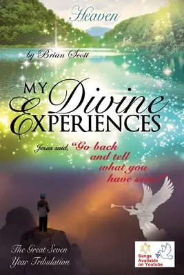 Experiențele mele divine: Iisus a spus: „Întoarce-te și spune ce ai văzut!”” - My Divine Experiences: Jesus said, Go back and tell what you have seen!