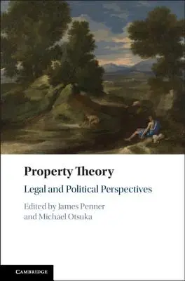 Teoria proprietății: Perspective juridice și politice - Property Theory: Legal and Political Perspectives