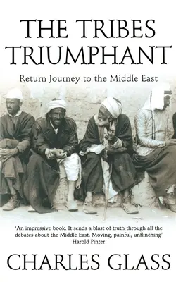 Triburile triumfătoare: Călătorie de întoarcere în Orientul Mijlociu - The Tribes Triumphant: Return Journey to the Middle East