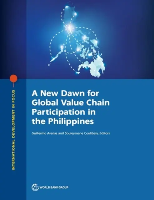 Un nou început pentru participarea la lanțul valoric global în Filipine - A New Dawn for Global Value Chain Participation in the Philippines