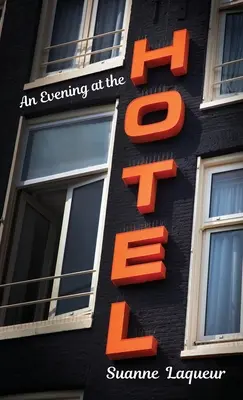 O seară la hotel: O aventură în 51 de camere - An Evening at the Hotel: An Affair in 51 Rooms