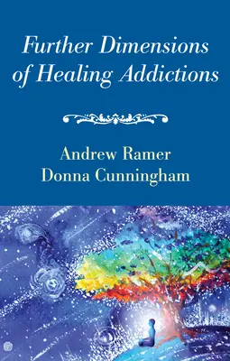 Dimensiuni suplimentare ale vindecării adicțiilor - Further Dimensions of Healing Addictions