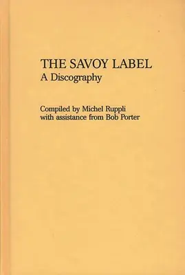 The Savoy Label: O discografie - The Savoy Label: A Discography
