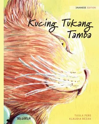 Kucing Tukang Tamba: Ediția ianeză a cărții The Healer Cat - Kucing Tukang Tamba: Javanese Edition of The Healer Cat