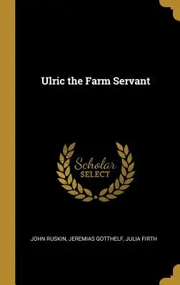 Ulric, servitorul de la fermă - Ulric the Farm Servant