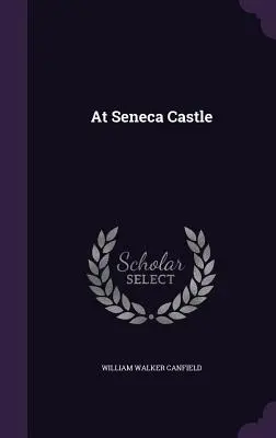 La Castelul Seneca - At Seneca Castle