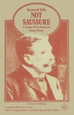 Nu Saussure: O critică a teoriei literare post-saussureane - Not Saussure: A Critique of Post-Saussurean Literary Theory