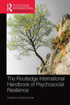 Manualul internațional Routledge de reziliență psihosocială - The Routledge International Handbook of Psychosocial Resilience