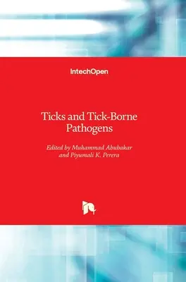 Căpușe și agenți patogeni transmiși de căpușe - Ticks and Tick-Borne Pathogens