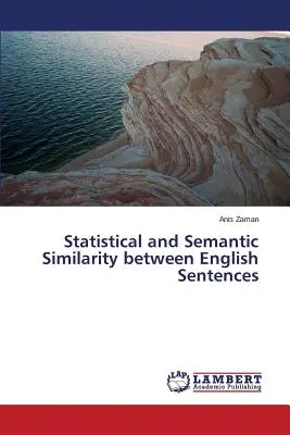 Similaritatea statistică și semantică între propozițiile în limba engleză - Statistical and Semantic Similarity between English Sentences