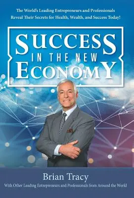 Succesul în noua economie - Success In The New Economy