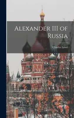 Alexandru al III-lea al Rusiei - Alexander III of Russia