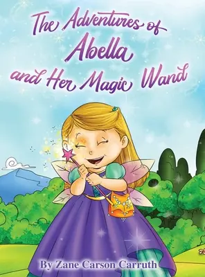 Aventurile lui Abella și bagheta ei magică - The Adventures of Abella and Her Magic Wand
