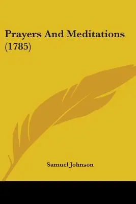 Rugăciuni și meditații (1785) - Prayers And Meditations (1785)