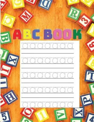 Cartea alfabetului pentru copii: Trace Letters, Handwriting Practice Book for Kindergarten and Preschool Toddlers - Alphabet Book for Kids: Trace Letters, Handwriting Practice Book for Kindergarten and Preschool Toddlers