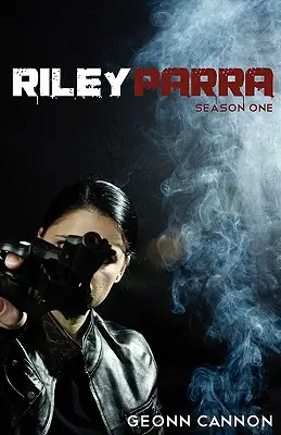 Riley Parra Sezonul 1 - Riley Parra Season One