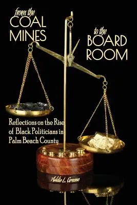 From the Coal Mines to the Board Room: Reflecții asupra ascensiunii politicienilor de culoare în Palm Beach County - From the Coal Mines to the Board Room: Reflections on the Rise of Black Politicians in Palm Beach County