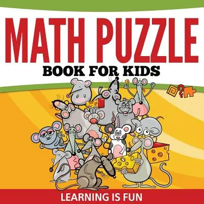 Carte puzzle de matematică pentru copii: Învățarea este distractivă - Math Puzzle Book For Kids: Learning Is Fun