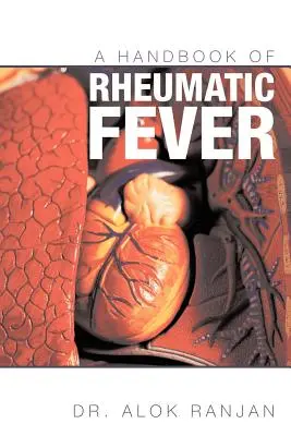 Un manual de febră reumatică - A Handbook of Rheumatic Fever