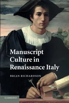 Cultura manuscriselor în Italia Renașterii - Manuscript Culture in Renaissance Italy