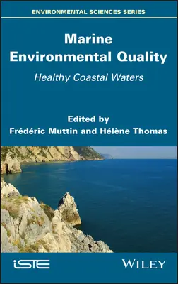 Calitatea mediului marin: ape de coastă sănătoase - Marine Environmental Quality: Healthy Coastal Waters