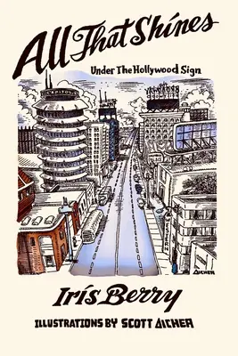 Tot ce strălucește sub semnul Hollywood - All That Shines Under The Hollywood Sign