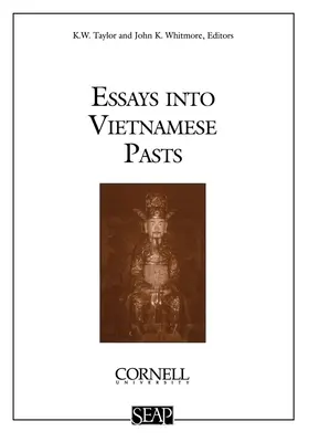 Eseuri în trecutul vietnamez - Essays Into Vietnamese Pasts