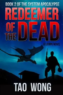 Redeemer of the Dead: Cartea 2 a Apocalipsei Sistemului - Redeemer of the Dead: Book 2 of the System Apocalypse