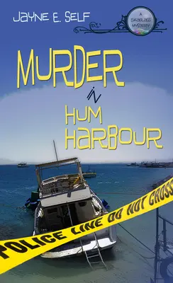 Crimă în portul Hum: A Seaglass Mystery: Volume 1 - Murder in Hum Harbour: A Seaglass Mystery: Volume 1