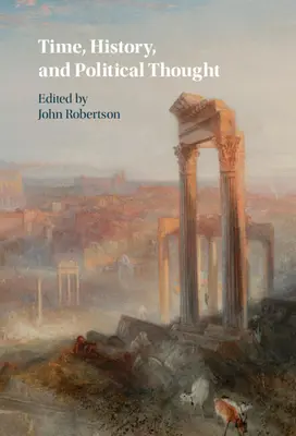 Timp, istorie și gândire politică - Time, History, and Political Thought
